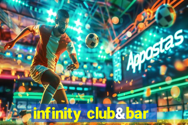 infinity club&bar